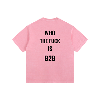 Who Is B2B Oversized Shirt