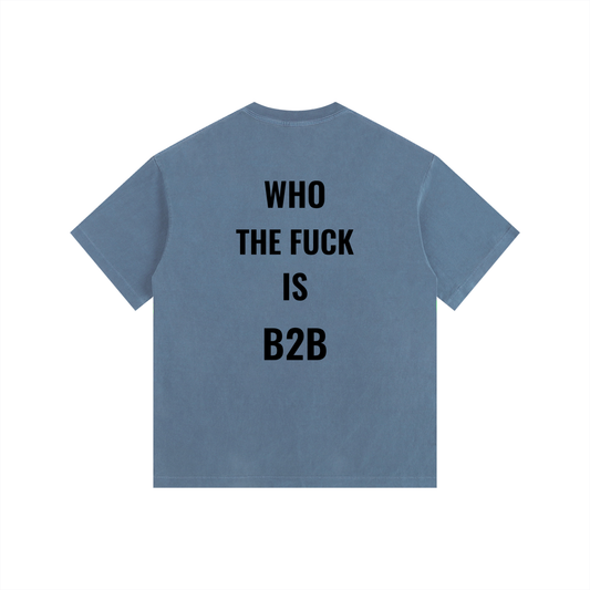Who Is B2B Oversized Shirt