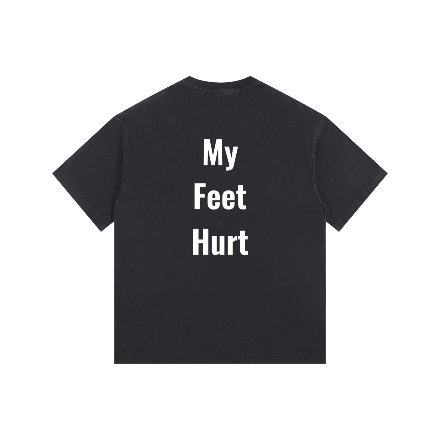 My Feet Hurt Oversized Shirt