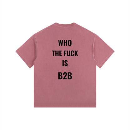 Who Is B2B Oversized Shirt