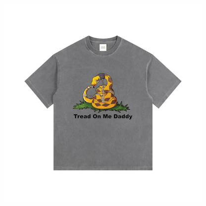 Tread On Me Daddy Oversized T-Shirt