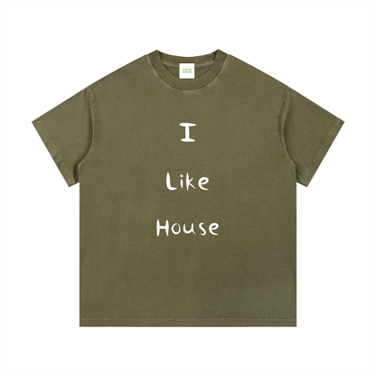 I Like House T-Shirt