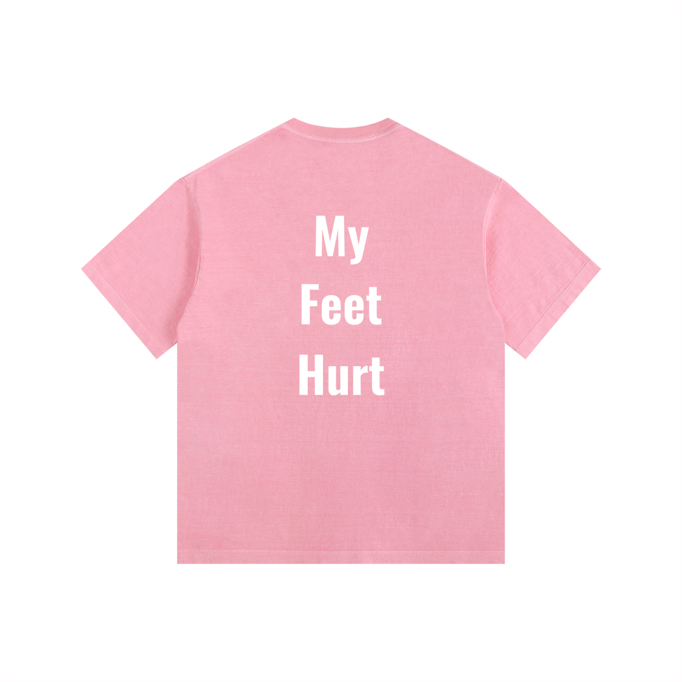 My Feet Hurt Oversized Shirt