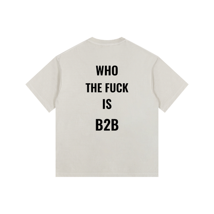 Who Is B2B Oversized Shirt
