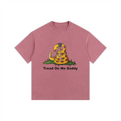 Tread On Me Daddy Oversized T-Shirt